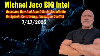 Michael Jaco BIG Intel July 17: "Epstein Controversy! Breaking News By Michael Jaco, Roseanne Barr & Juan O Savin"