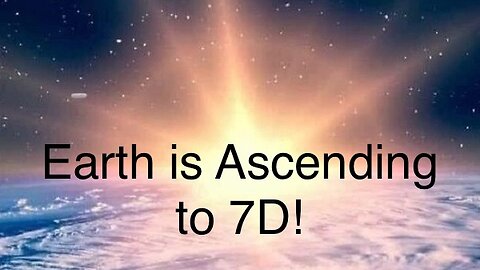 Earth is Ascending into 7D!!