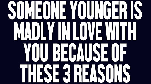 Angels Say: Someone Younger Is Madly in Love with You— Because of these 3 reasons 💌💖