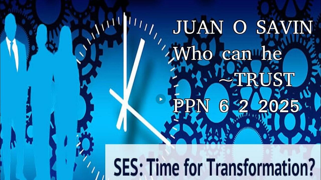 JUAN O SAVIN: President Trump... Who can he trust? ~ PPN (6.02.25)