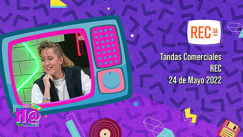 Tandas Comerciales REC (24 de Mayo 2022)
