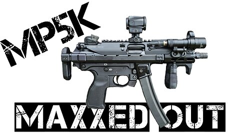 Kitting Out the MP5K - Parts Montage