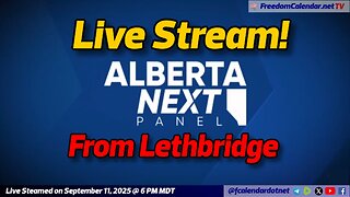 FreedomCalendar.net TV #04F: Alberta Next Panel in Lethbridge (LiveStream)