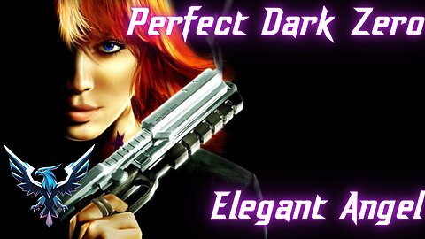Live Perfect Dark Zero: Elegant Angel.