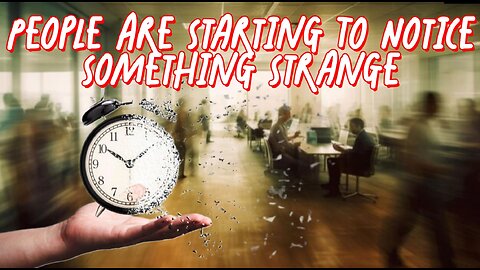 Have You Noticed Time Is Speeding Up!?