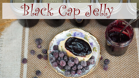 Black Cap (Black Raspberry) Jelly Canning Recipe