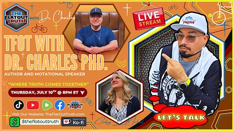 The Flat Out Truth with Guest Speaker: Dr. Charles Hodges, Ph.D.