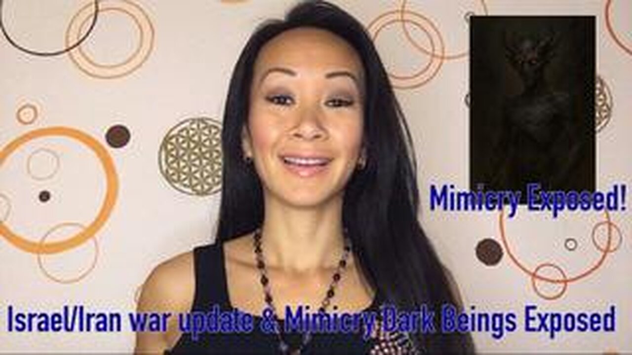 Iran/Israel update, Mimicry Dark Beings Exposed