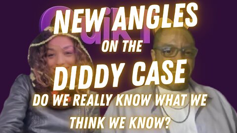 New Angles on the Diddy Case