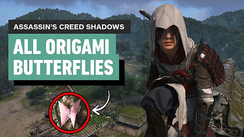 Assassin's Creed Shadows - All 10 Origami Butterfly Locations