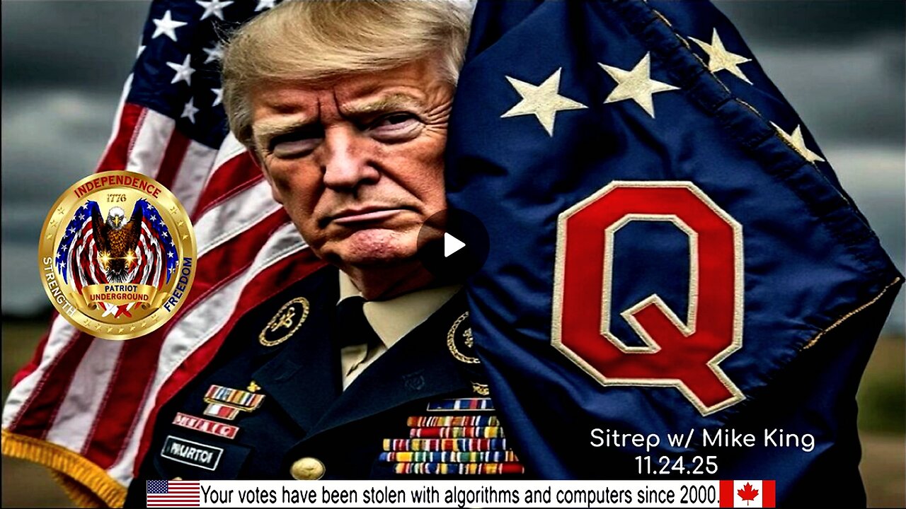 Patriot Underground - Situation Update w/ Mike King (11.24.25 @ 9PM EDT)