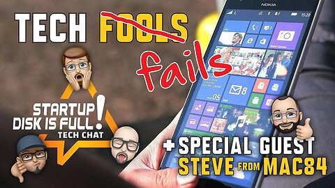 Tech Chat E11 - Tech Fails Part 1