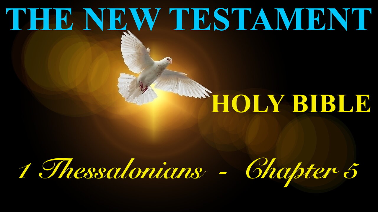 1 Thessalonians - Chapter 5 DAILY BIBLE STUDY {Spoken Word - Text - Red Letter Edition}