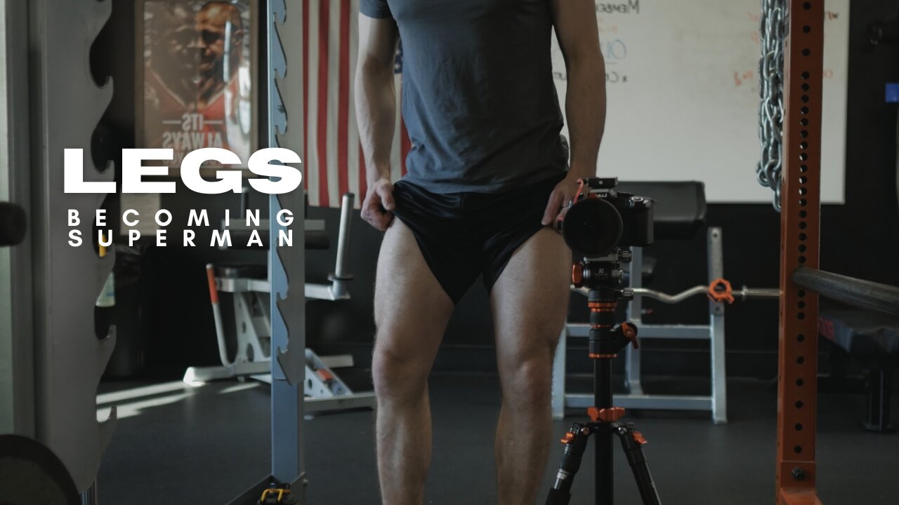Becoming Superman Ep.45 Leg Day