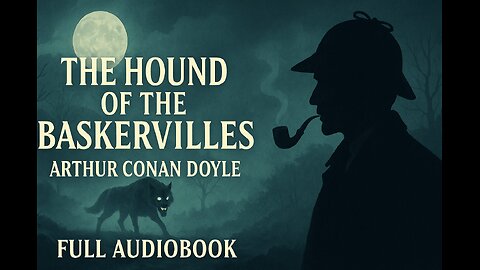 The Hound of the Baskervilles (1902) by Arthur Conan Doyle | Full Audiobook |Sherlock Holmes Mystery