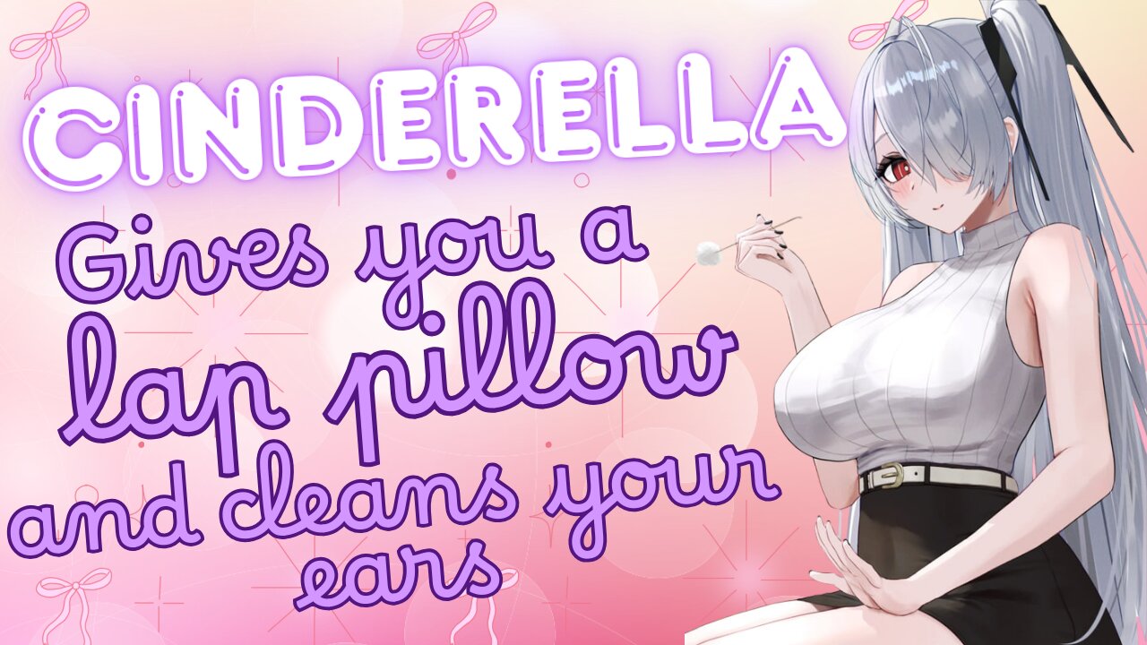 ASMR Roleplay 👑 Sweet Cinderella gives you a Lap pillow and clean your ears 💝 Nikke