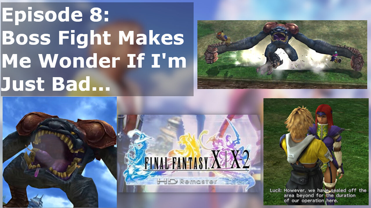 Episode 8: Boss Fight Makes Me Wonder If I'm Just Bad...