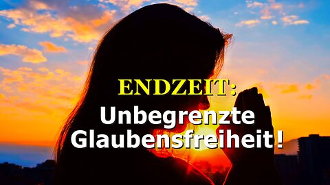 383 - Unbegrenzte Glaubensfreiheit!