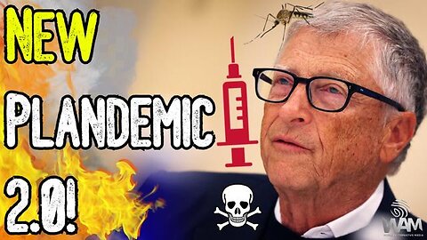 NEW PLANDEMIC 2.0! - Bill Gates Plots Death By Mosquito! - Vaccine Mosquitoes Unleashed