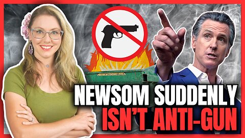 Gavin Newsom Suddenly Isn't Anti-Gun