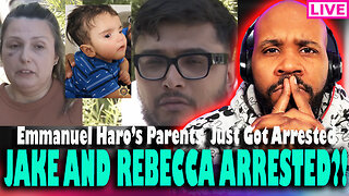 BREAKING! Emmanuel Haro Parents Have Been Arrested?! Body May Have Been Found?!