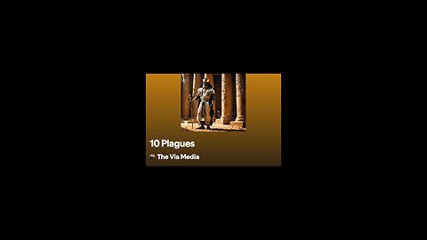 10 Plagues by: The Via Media