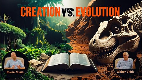 Walter Veith & Martin Smith - Creation vs Evolution, Is Science Right And The Bible Wrong