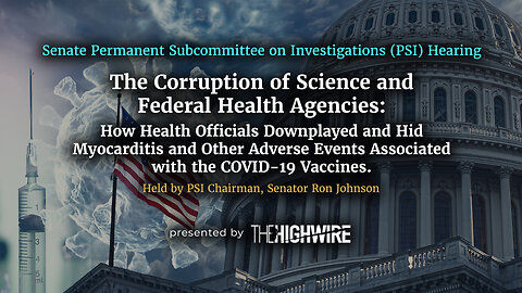LIVE: SENATE HEARING ON THE CORRUPTION OF SCIENCE & FEDERAL HEALTH AGENCIES