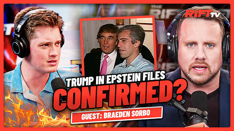 BOMBSHELL: Pam Bondi Finally CONFIRMS Trump is in EPSTEIN FILES? | The Rift | Guest: Braeden Sorbo