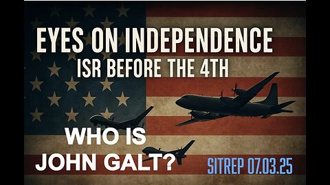 MONKEY WERX SITREP-Eyes on Independence - ISR before the 4th: WHO IS John Galt?
