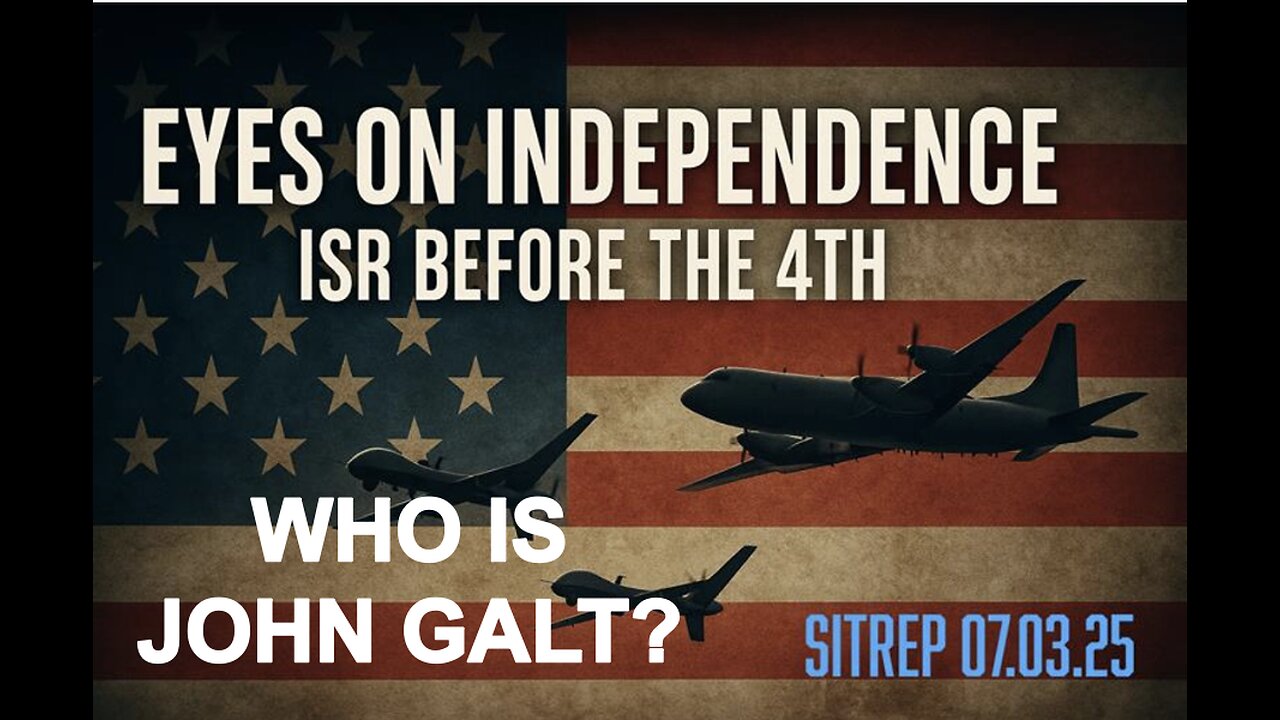 MONKEY WERX SITREP-Eyes on Independence - ISR before the 4th: WHO IS John Galt?
