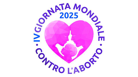 IV Giornata mondiale contro l'aborto