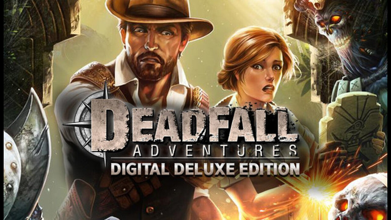Deadfall Adventures LIVE STREAM
