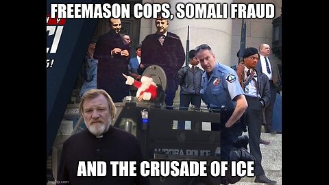 Freemason Cops, Somali Fraud and The Crusade Of ICE