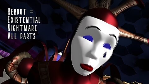 Reboot is an Existential Nightmare - All Parts