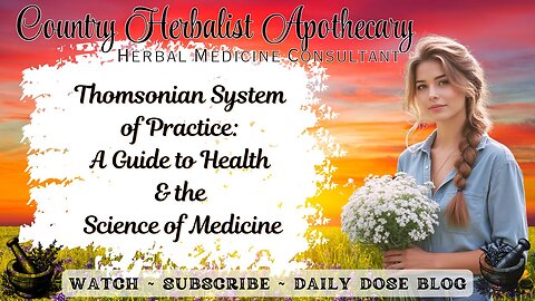 Thomsonian System of Practice: A Guide to Health and the Science of Medicine