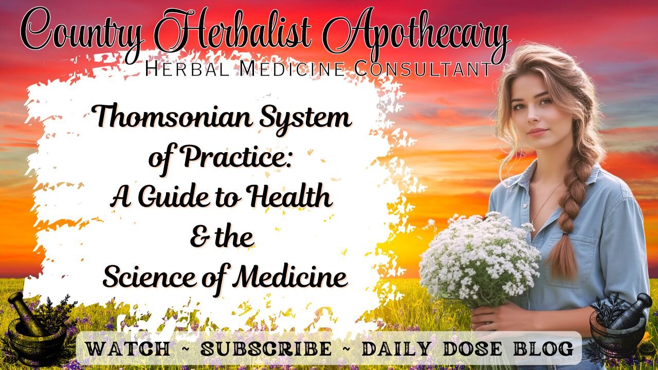Thomsonian System of Practice: A Guide to Health and the Science of Medicine