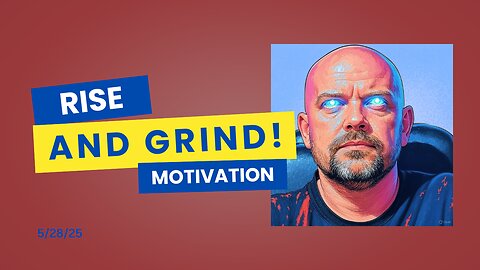 Morning Motivation! - Rise and Grind #52825