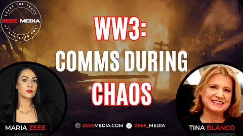 WW3: Comms During CHAOS - Tina Blanco