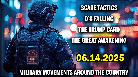 And We Know 6.14.25: TRUMP CARD, Darkness, Scare Tactics While D’s Falling, Huge Military Movements