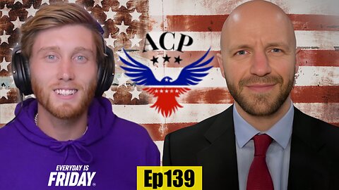 The American Congress Party: A New Hope | Everyday Is Friday 365 | #139 Clayton Cuteri