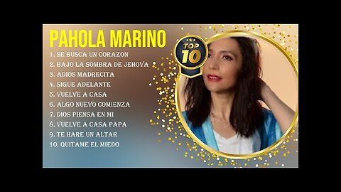 Pahola Marino - 10 Los Mejor Canciones, Exitos Mix Vol. 1 - Musica Cristiana.