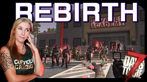 Where Did They ALL Come From?! (7) | Rebirth Mod | Modded 7 Days to Die 1.2