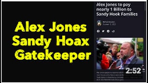 "Alex Jones - The Gatekeeper of Sandy Hoax"