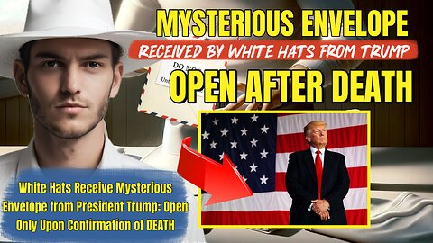 The Awake Nation 09.10.2025 Mysterious Envelope Received By White Hats From Trump: Open After Death
