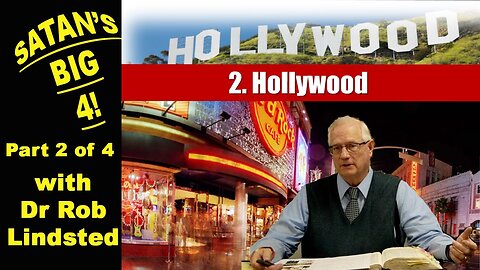 Satan's Big 4 Part 2 of 4 Hollywood Dr Rob Lindsted