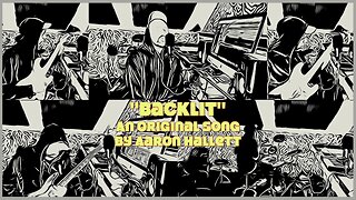 "Backlit" an Original Song by Aaron Hallett