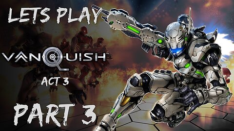 Lets Play Vanquish Part 3 (The OP Lazer Cannon FIRE!!!) | Act 3