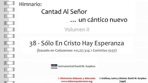 Himnario: Cantad al Señor...un cántico nuevo | Vol. 2 | 38 Sólo En Cristo Hay Esperanza (Instrument)