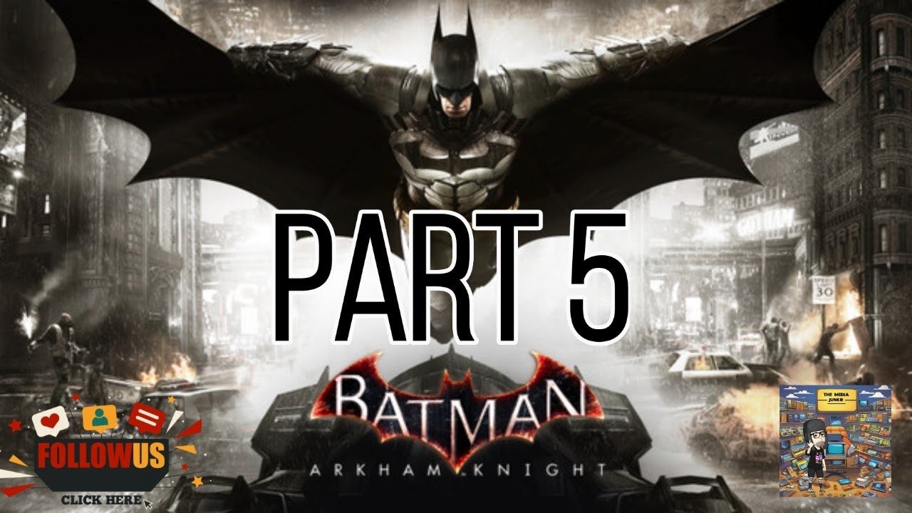 Batman Arkham Knight Part 5
